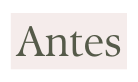 Antes